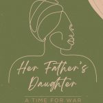 Her Father's Daughter: A Time for War